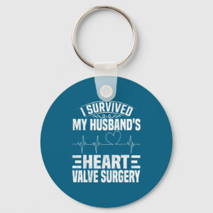 My Shirt Survived Husband's Heart Valve Surgery Keychain