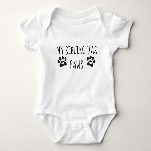 My Sibling Has Paws Baby Bodysuit