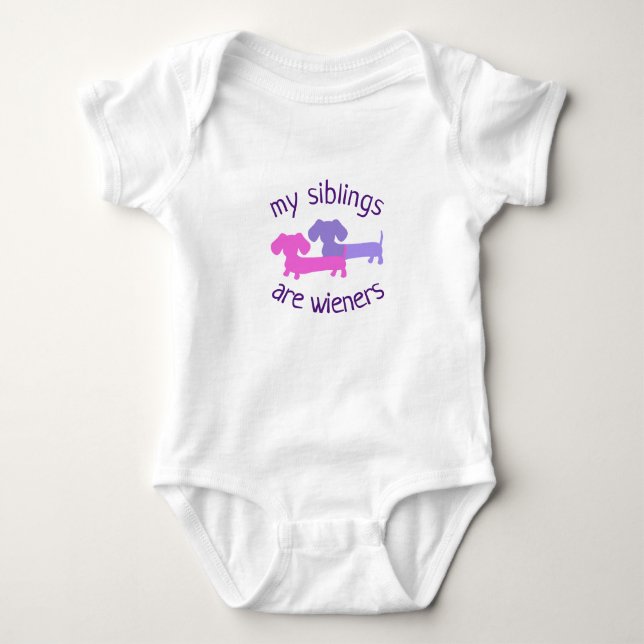 My Siblings are Wieners Dachshunds Doxie Baby Bodysuit (Front)