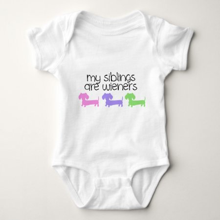 My Siblings Are Wieners Dogs | Baby Shower Gift  Baby Bodysuit