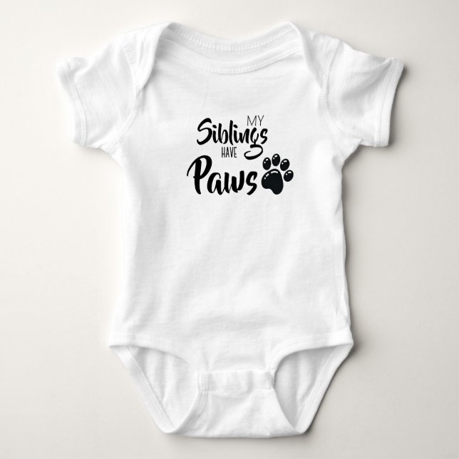   My Siblings Have Paws Baby Bodysuit (Front)