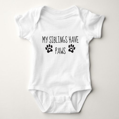 My Siblings Have Paws Baby Bodysuit