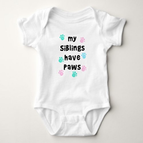 My siblings have paws baby bodysuit