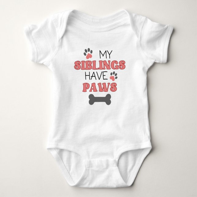 My Siblings Have Paws Baby Bodysuit (Front)