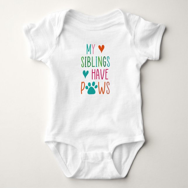 My Siblings Have Paws Cat & Dog Lovers Baby Bodysuit (Front)