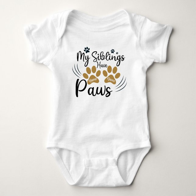 My Siblings Have Paws Funny  Dog Baby Bodysuit (Front)
