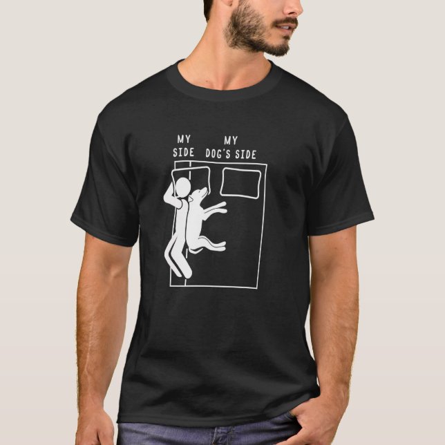 My Side My Dog's Side Of The Bed   Dog T-Shirt (Front)