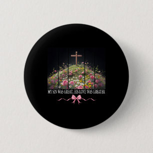 My Sin Was Great He Is Risen Easter Coquette Chris Button