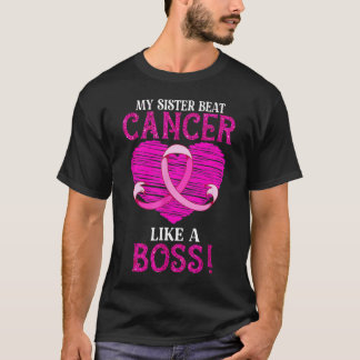 My Sister Beat Breast Cancer Pink Ribbon Survivor T-Shirt