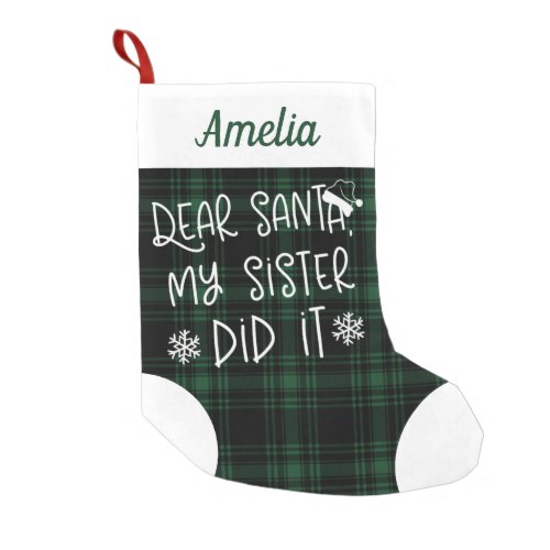 My Sister Did It Green Plaid Cute Funny Small Christmas Stocking