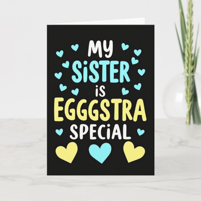 My Sister Extra Special Card (Front)