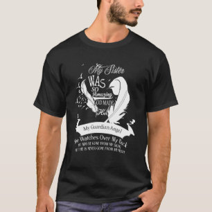 My Sister Guardian Angel Memorial Day Angel Sister T-Shirt