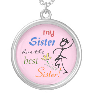 my Sister has the best Sister! Silver Plated Necklace