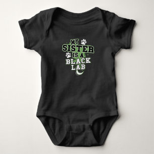 My Sister Is A Black Lab Funny Baby Bodysuit