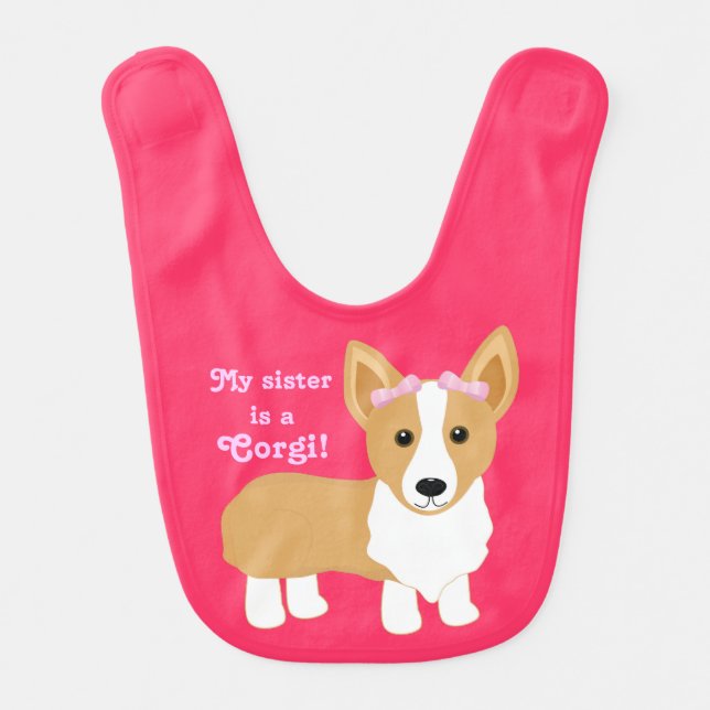 My sister is a Corgi! Baby Bib (Front)