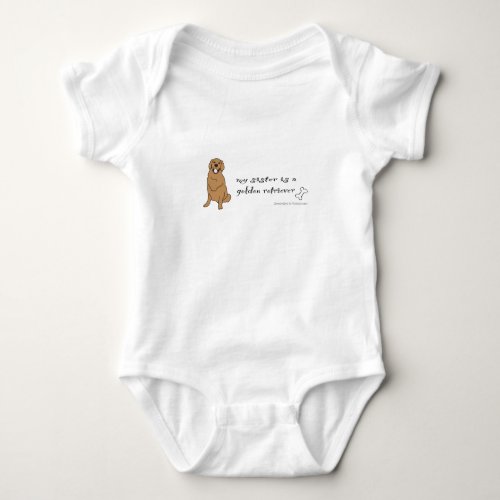 my sister is a golden retriever more breeds baby bodysuit