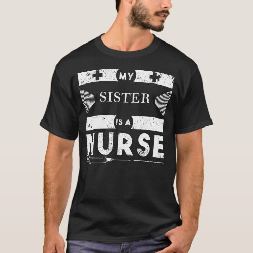 My Sister Is A Nurse T Shirt CNA Shirts