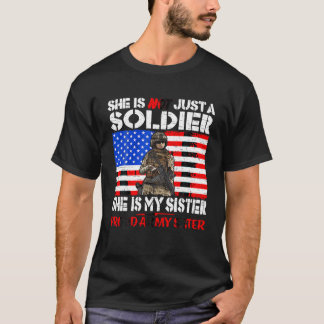 My Sister Is A Soldier Proud Army Sister Military T-Shirt