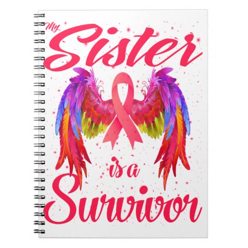 My Sister Is A Survivor Breast Cancer Awareness Notebook