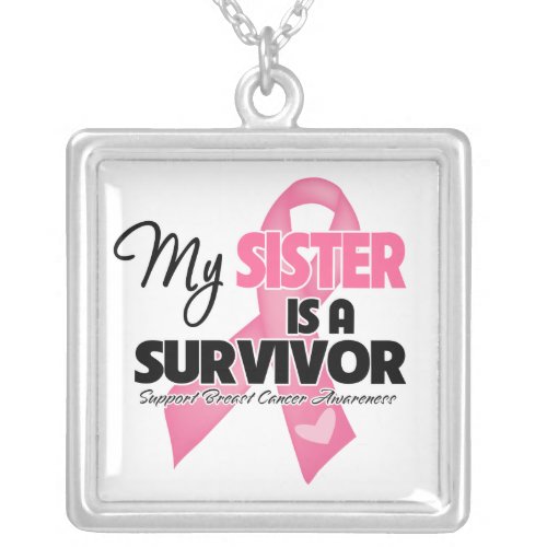 My Sister is a Survivor _ Breast Cancer Silver Plated Necklace