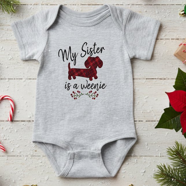 My Sister is a Weenie - Christmas Wiener Dog Baby Bodysuit (My sister is a weenie dog - Christmas cheer edition)