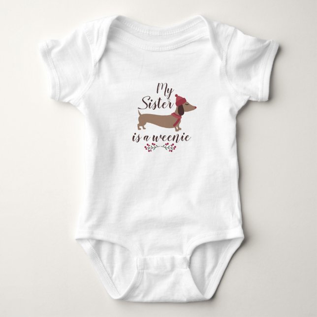 My Sister is a Weenie - Dachshund Baby Girl Baby Bodysuit (Front)