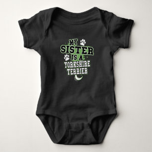 My Sister Is A Yorkshire Terrier Funny Baby Bodysuit