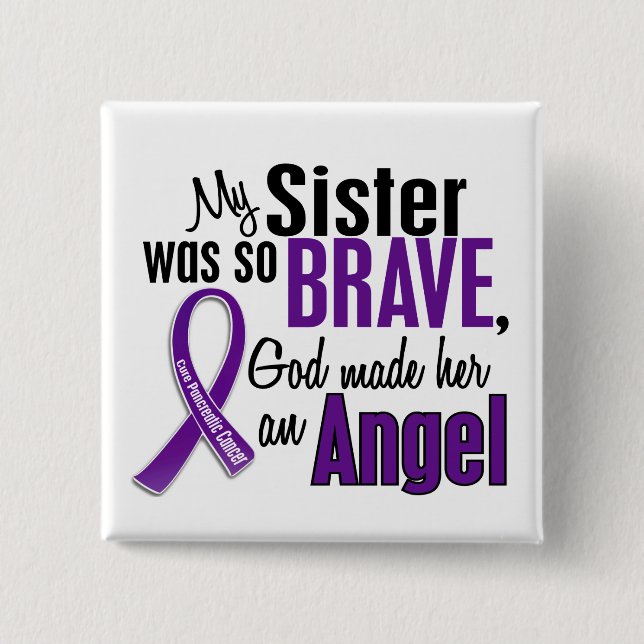 My Sister Is An Angel Pancreatic Cancer Pinback Button (Front)