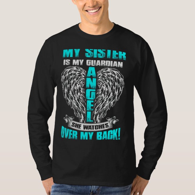 My Sister Is My Guardian Angel In Heaven She Watch T-Shirt (Front)