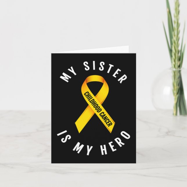 MY SISTER IS MY HERO CHILDHOOD CANCER AWARENESS T  CARD (Front)