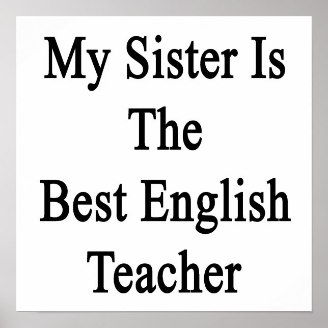 My Sister Is The Best English Teacher Poster (Front)