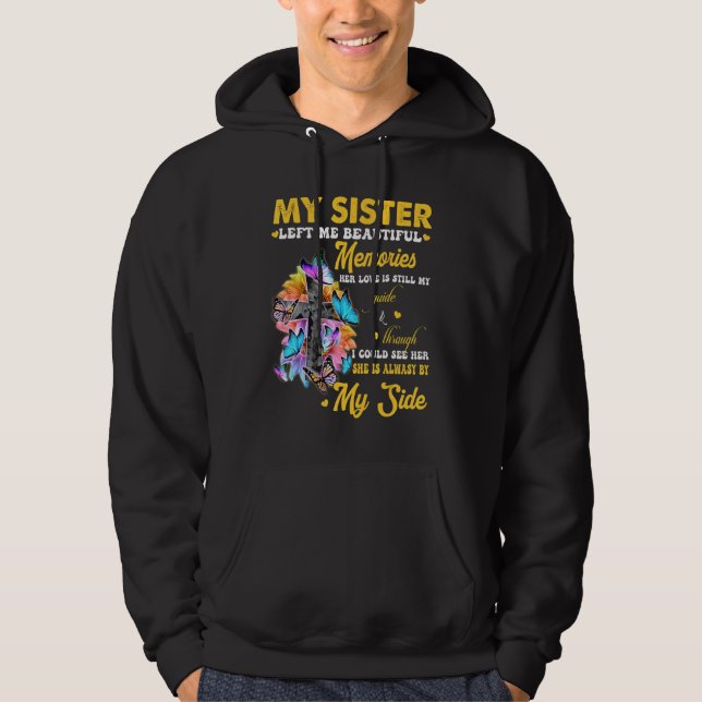 My Sister Left Me Beautiful Memories Her Love Stil Hoodie (Front)