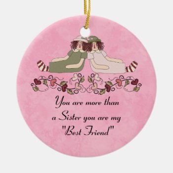 My Sister My Best Friend Ornament by doodlesfunornaments at Zazzle