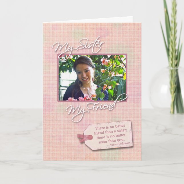 My Sister, My Friend - Birthday Custom Photo Card (Front)