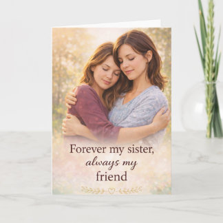 My Sister My Friend Greeting Card