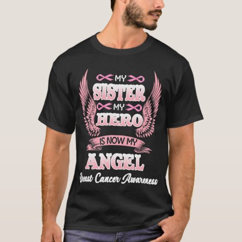 My Sister My Hero Now Is My Angel Breast Cancer T_Shirt