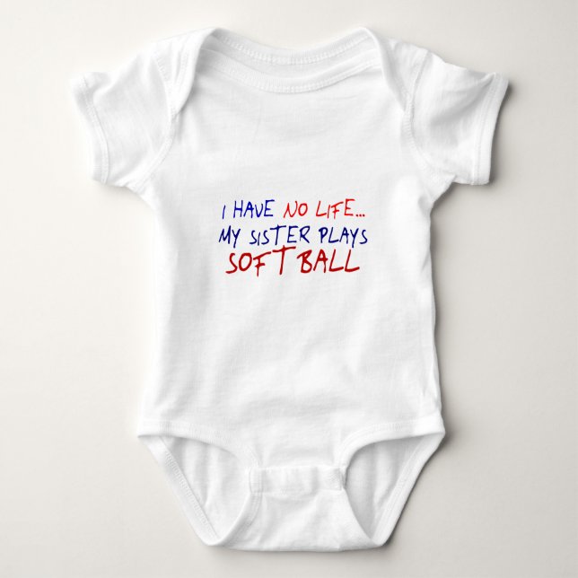My Sister Plays Softball Baby Bodysuit (Front)