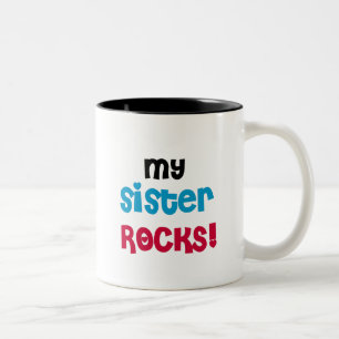 My Sister Rocks T-shirts and Gifts Two-Tone Coffee Mug