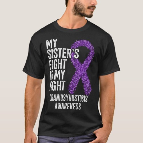 My Sister s Fight Is My Fight Craniosynostosis Awa T_Shirt
