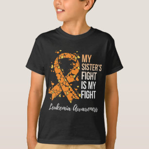 My Sister’s Fight Is My Fight Leukemia Awareness T-Shirt