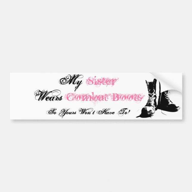 My Sister Wears Combat Boots Bumper Sticker (Front)