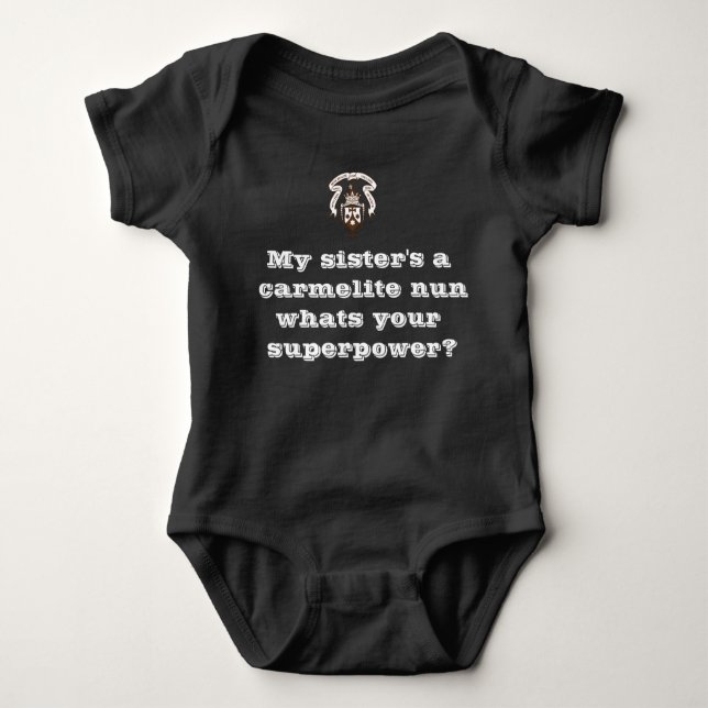 My Sister's a carmelite nun baby suit Baby Bodysuit (Front)