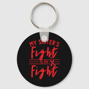 My Sister's Fight is My Fight Blood Cancer Awarene Keychain