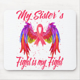 My Sister's Fight Is My Fight Breast Cancer Mouse Pad