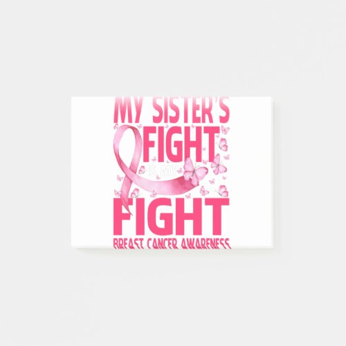 My Sisters Fight Is My Fight Breast Cancer Post_it Notes