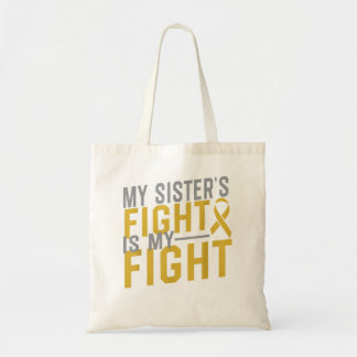 My Sister's Fight is My Fight Childhood Cancer Awa Tote Bag