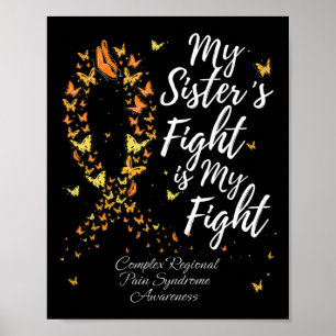 My Sister's Fight Is My Fight Crps Awareness  Poster