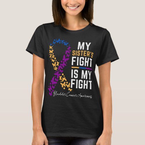 My Sisters Fight is My Fight Cute Bladder cancer a T_Shirt