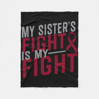 My Sister's Fight Is My Fight Sickle Cell Anemia A Fleece Blanket