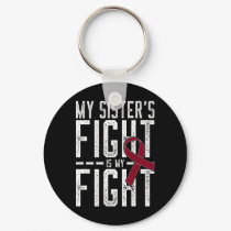My Sister's Fight Is My Fight Sickle Cell Anemia A Keychain